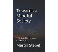 Towards a Mindful Society: The Sunday Herald Collection