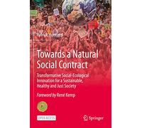 Towards a Natural Social Contract: Transformative Social-Ecological Innovation for a Sustainable, Healthy and Just Society