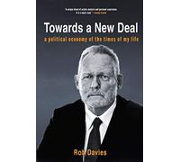 Towards A New Deal: A Political Economy of the Times of My Life