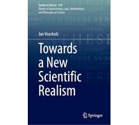 Towards a New Scientific Realism: 518 (Synthese Library, 518)