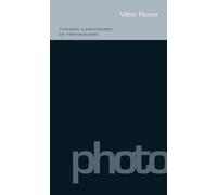Towards a Philosophy of Photography by Vilem Flusser (Paperback Book)