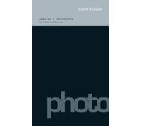 Towards a Philosophy of Photography by Vilm Flusser - 9781861890764