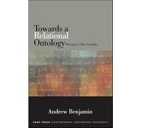 Towards a Relational Ontology: Philosophy's Other Possibility (SUNY series in Contemporary Continental Philosophy)