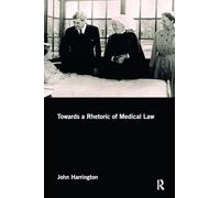 Towards a Rhetoric of Medical Law