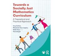 Towards a Socially Just Mathematics Curriculum: A Theoretical and Practical Approach