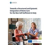 Towards a Structured and Systemic Integration of Home Care for the Non-Self-Sufficient in Italy