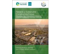 Towards a Sustainable Construction Future : Proceedings of the 3rd International Conference on Sustainable Buildings and Construction (ICSBC 2025)