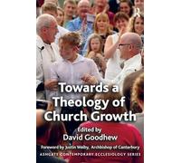 Towards a Theology of Church Growth (Routledge Contemporary Ecclesiology)
