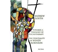 Towards a Theology of Psychotherapy: The Spirituality of Wendy Robinson