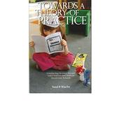 Towards a Theory of Practice