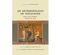 Towards an Anthropology of Vocations : Man-and-Woman, the Image of God