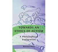 Towards an Ethics of Autism: A Philosophical Exploration