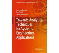 Towards Analytical Techniques for Systems Engineering Applications