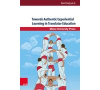 Towards Authentic Experiential Learning in Translator Education