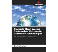 Towards Clean Water: Sustainable Wastewater Treatment Technologies