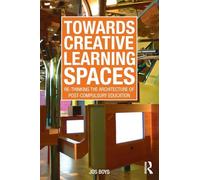 Towards Creative Learning Spaces: Re-thinking the Architecture of Post-Compulsory Education