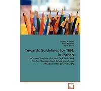 Towards Guidelines for TEFL in Jordan: A Content Analysis of Action Pack Series and Teachers' Perceived and Actual Knowledge of Multiple Intelligences Theory