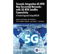 Towards Integration 6G NTN Non-Terrestrial Networks with 5G NTN Satellite Connectivity : A Practical Approach Using MATLAB