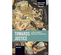 Towards Justice (Studies in Critical Social Sciences)