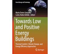 Towards Low and Positive Energy Buildings: Thermal Comfort, Climate Change, and Energy Efficiency Approaches (Green Energy and Technology)