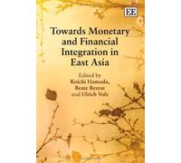 Towards Monetary and Financial Integration in East Asia