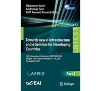 Towards New e-Infrastructure and e-Services for Developing Countries: 16th International Conference, AFRICOMM 2024, Abidjan, Côte d’Ivoire, November ... and Telecommunications Engineering, 652)