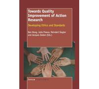 Towards Quality Improvement of Action Research: Developing Ethics and Standards