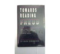 Towards Reading Freud - Self-Creation in Milton, Wordsworth, Emerson & Sigmund Freud