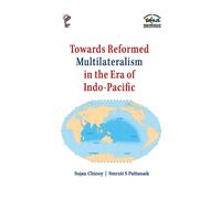 Towards Reformed Multilateralism in the Era of Indo-Pacific