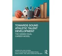 Towards Sound Athletic Talent Development : The Danish Dual Career Model
