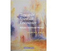 Towards Spiritual Encounter: Everyday Sacramental Meetings