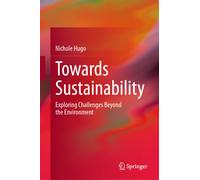 Towards Sustainability : Exploring Challenges Beyond the Environment
