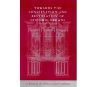 Towards the Conservation and Restoration of Historic Organs (2000-11-17)