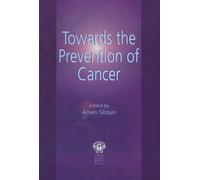 Towards the Prevention of Cancer