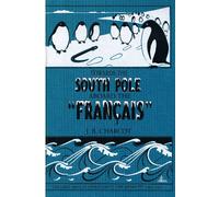 Towards the South Pole Aboard the "Francais"
