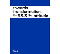 Towards Transformation - The 33.3 % Attitude: The 33.3 % Attitude. Zurich