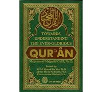 Towards understanding the ever-glorious Quran