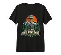 Tower Above Timber Fire Lookout Forest Ranger Premium T-Shirt