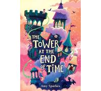Tower at the End of Time by Amy Sparkes (2025, Trade Paperback)