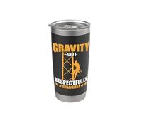Tower Climber Gravity and I Respectfully Disagree Climbing Stainless Steel Insulated Tumbler