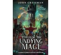 Tower of the Undying Mage: A LitRPG/GameLit Fantasy Adventure (Master of the Towers)