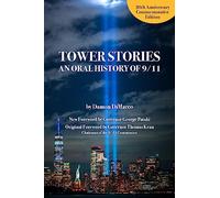Tower Stories: An Oral History of 9/11 (20th Anniversary Commemorative Edition): Portraits of Soldaderas, Saints, and Subversives