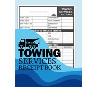 Towing Services Receipt Book: Towing Company Service Tracker Record Sheets