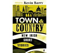 Town and Country: New Irish Short Stories (Main)