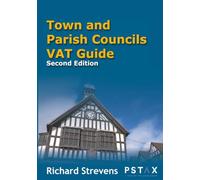 Town and Parish Councils VAT Guide: A guide for town and parish councils (VAT Guides)