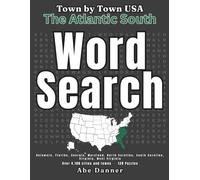 Town by Town USA: The Atlantic South: Word Search - 138 Puzzles, Over 4,100 Cities and Towns in Delaware, Florida, Georgia, Maryland, North Carolina, South Carolina, Virginia and West Virginia