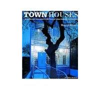 Town Houses: Evolution and Innovation in 800 Years of Urban Domestic Architecture