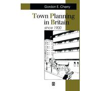 Town Planning in Britain Since 1900: The Rise and Fall of the Planning Ideal: 2 (Making Contemporary Britain)