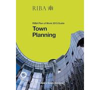 Town Planning: RIBA Plan of Work 2013 Guide