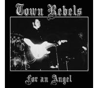 Town Rebels - For An Angel [Vinyl Single] [VINYL]